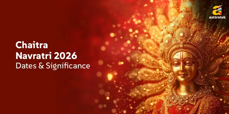 Chaitra Navratri 2026 Dates & Significance